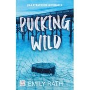Pucking Wild: Una Atracción Indomable / Pucking Wild: A Reverse Age Gap Hockey R